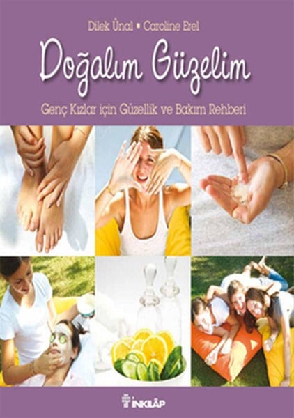 Doğalım Güzelim  Genç Kızlar İçin Güzellik ve Bakım Rehberi