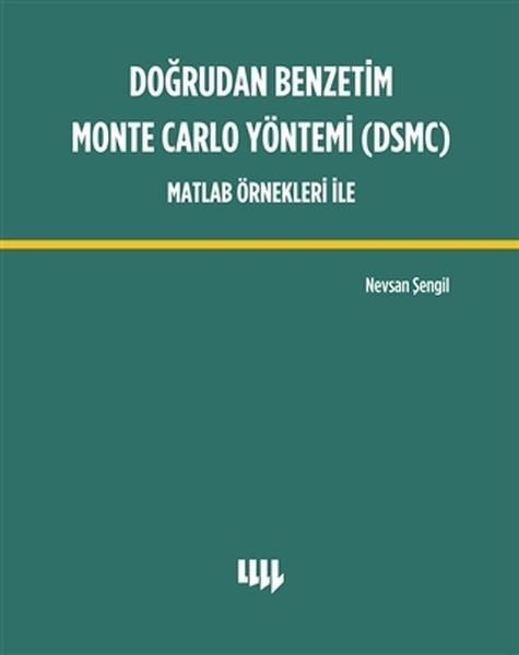 Doğrudan Benzetim Monte Carlo Yöntemi (DSMC) Matlab Örnekleri İle