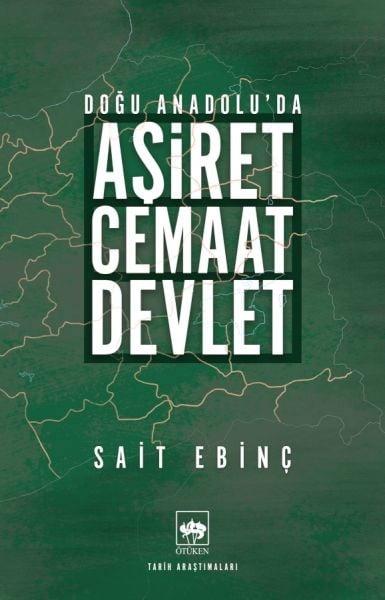 Doğu Anadolu'da Aşiret - Cemaat - Devlet