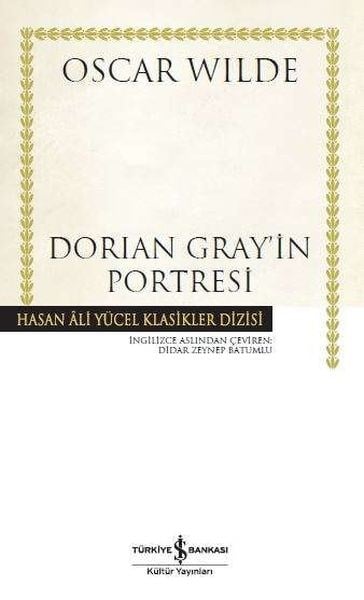 Dorian Gray’in Portresi - Hasan Ali Yücel Klasikleri (Ciltli)