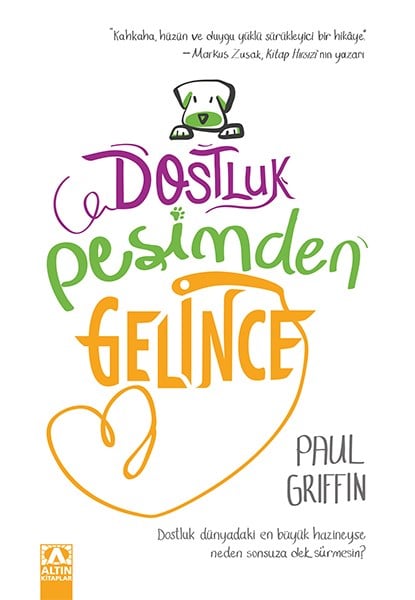 Dostluk Peşimden Gelince