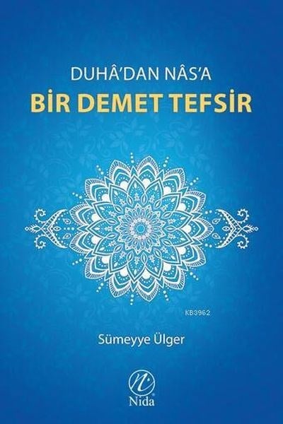 Duha'dan Nas'a Bir Demet Tefsir