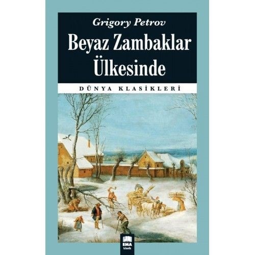 Dünya Klasikleri - Beyaz Zambaklar Ülkesinde