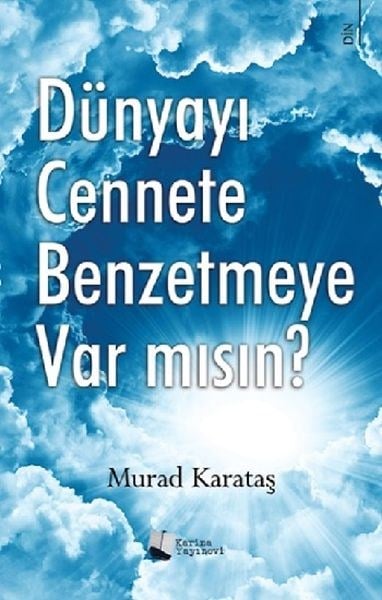 Dünyayı Cennete Benzetmeye Var Mısın?