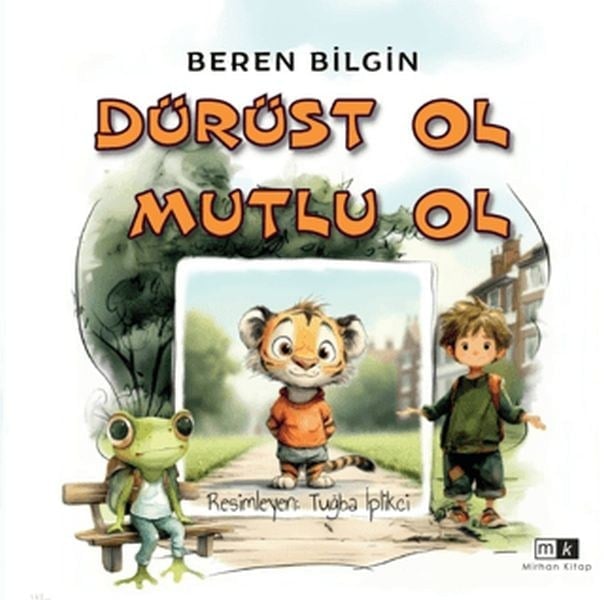 Dürüst Ol Mutlu Ol