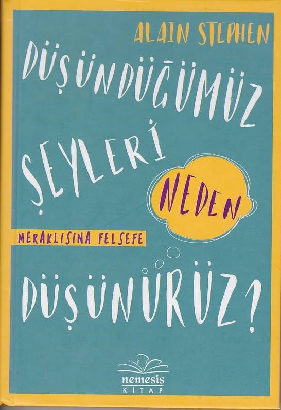 Düşündüğümüz Şeyleri Neden Düşünürüz?