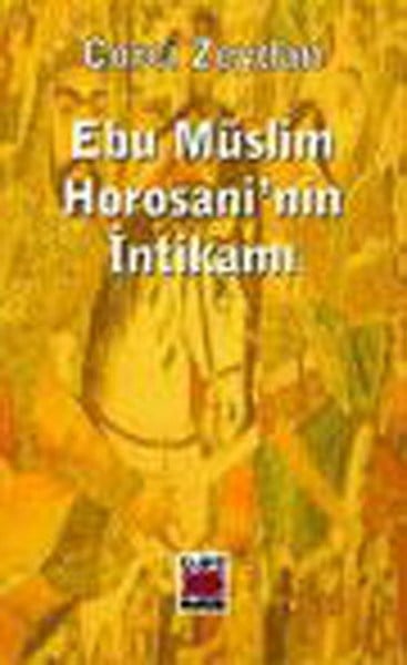 Ebu Müslim Horosani'nin İntikamı