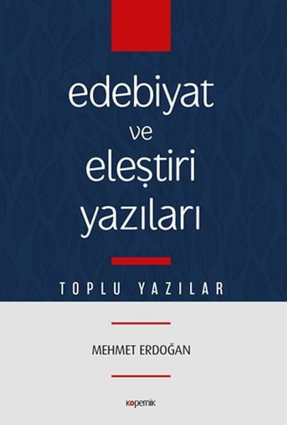 Edebiyat ve Eleştiri Yazıları - Toplu Yazılar