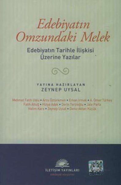 Edebiyatın Omzundaki Melek  Edebiyatın Tarihle İlişkisi Üzerine Yazılar