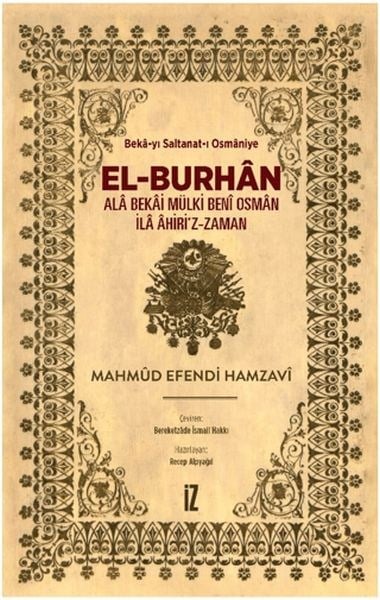 El-Burhan: Ala Bekai Mülki Beni Osman İla Ahiri'z-Zaman (Ciltli)
