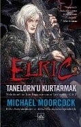 Elric Tanelorn’u Kurtarmak