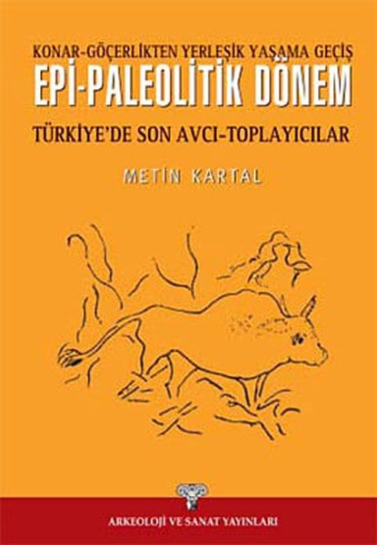 Epi-Paleolitik Dönem Türkiye'de Son Avcı Toplayıcılar
