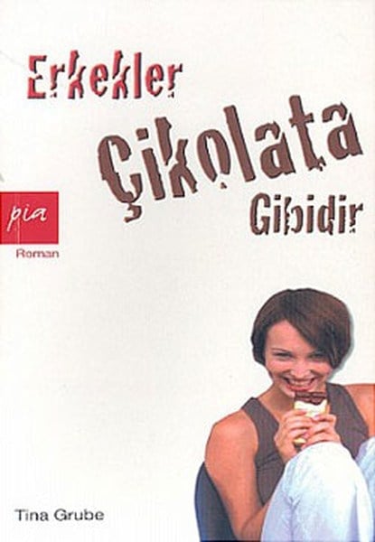 Erkekler Çikolota Gibidir