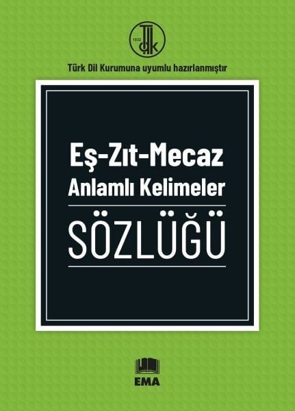Eş - Zıt - Mecaz Anlamlı Kelimeler Sözlüğü