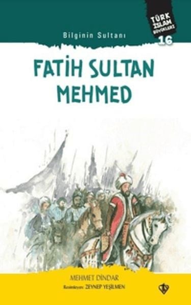 Fatih Sultan Mehmed - Bilginin Sultanı