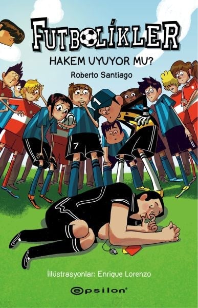 Futbolikler 1 - Hakem Uyuyor Mu? (Ciltli)