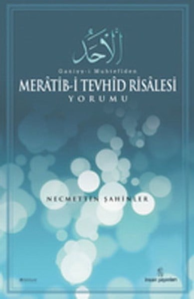 Ganiyy-i Muhtefi'den Meratib-i Tevhid Risalesi Yorumu
