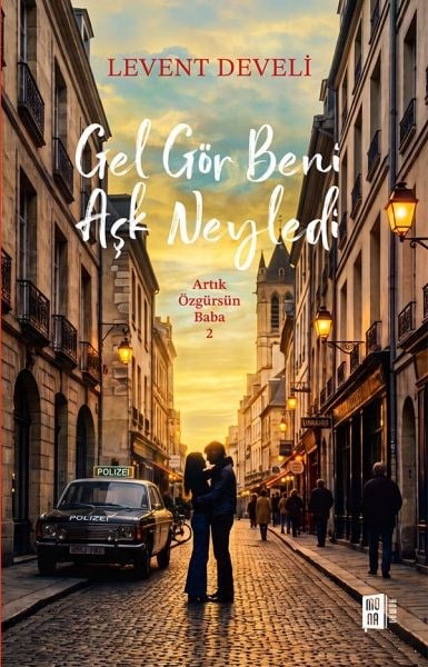 Gel Gör Beni Aşk Neyledi  Artık Özgürsün Baba 2