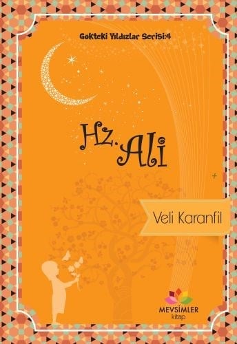 Gökteki Yıldızlar Serisi 4 - Hz. Ali