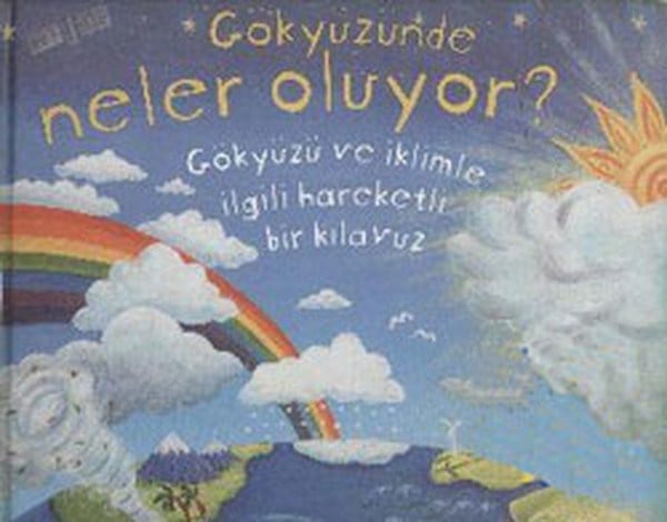 Gökyüzünde Neler Oluyor? Gökyüzü ve İklimle İlgili Hareketli Bir Kılavuz
