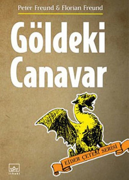 Göldeki Canavar / Ejder Çetesi Serisi 2. Kitap