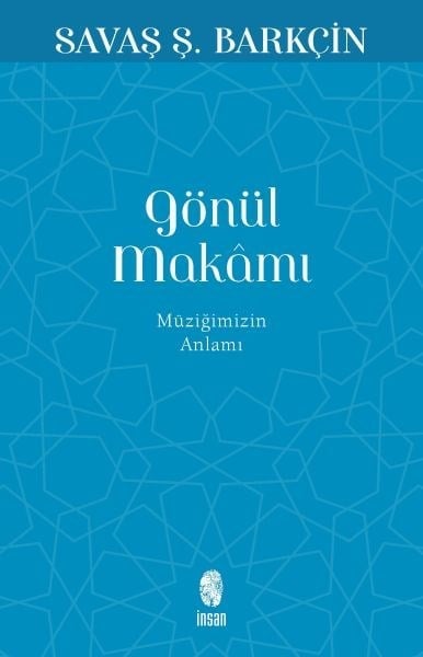 Gönül Makamı - Müziğimizin Anlamı