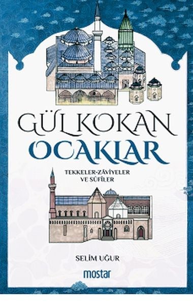 Gül Kokan Ocaklar - Tekkeler - Zaviyeler ve Sufiler