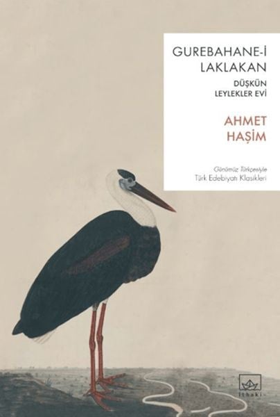 Gurebahane-i Laklakan / Düşkün Leylekler Evi