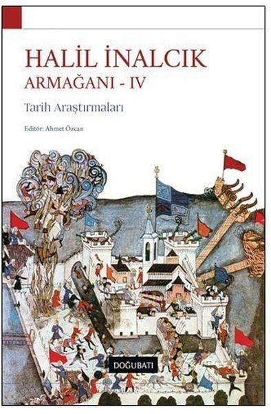 Halil İnalcık Armağanı 4 - Tarih Araştırmaları