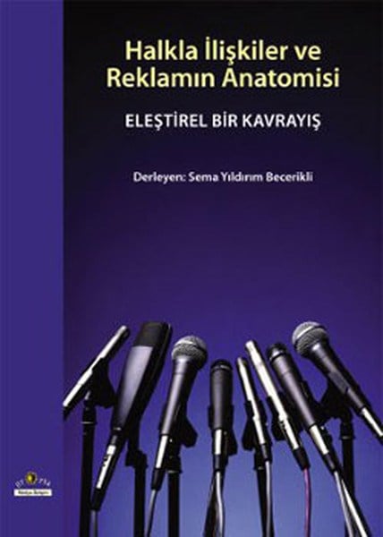 Halkla İlişkiler ve Reklamın Anatomisi  Eleştirel Bir Kavrayış