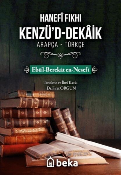 Hanefi Fıkhı Kenzü'd-Dekaik