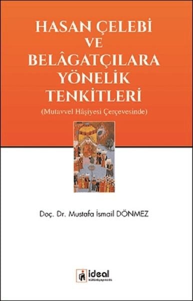 Hasan Çelebi ve Belağatçılara Yönelik Tenkitleri (Mutavvel HAşiyesi Çerçevesinde)