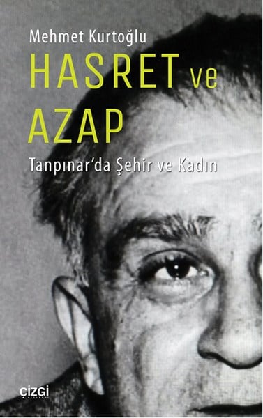 Hasret ve Azap  Tanpınar'da Şehir ve Kadın