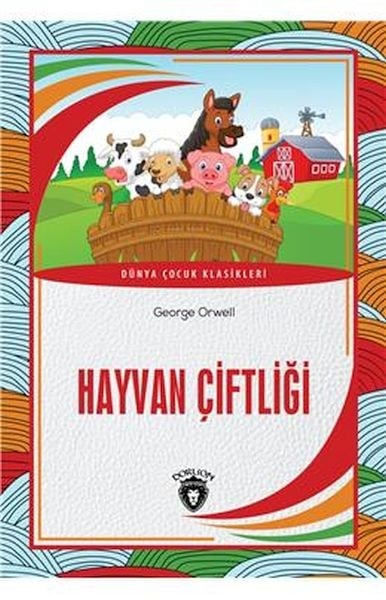 Hayvan Çiftliği Dünya Çocuk Masalları (7-12 Yaş)