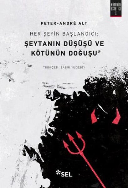 Her Şeyin Başlangıcı - Şeytanın Düşüşü ve Kötünün Doğuşu