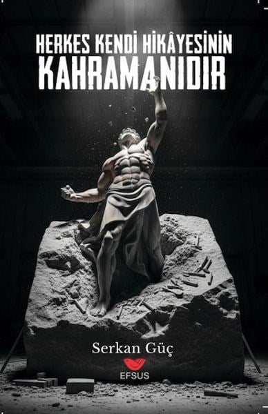 Herkes Kendi Hikayesinin Kahramanıdır