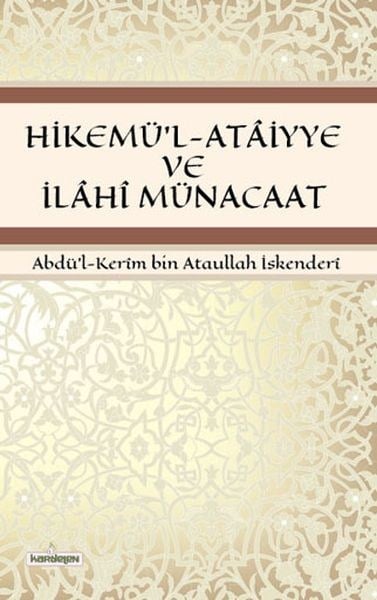 Hikemü'l-Ataiyye ve İlahi Münacaat