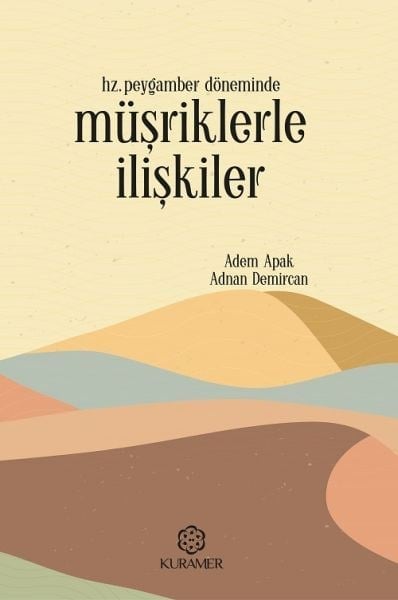 Hz Peygamber Döneminde Müşriklerle İlişkiler