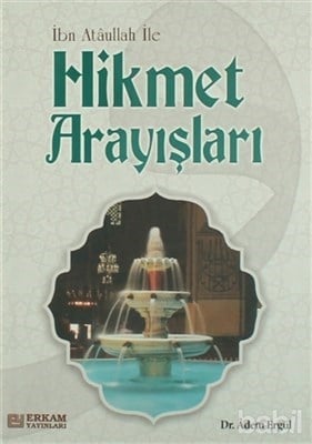 İbn Ataullah ile Hikmet Arayışları