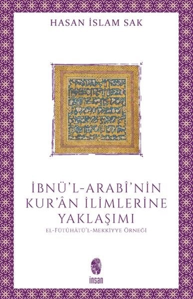 İbnü'l-Arabî'nin Kur'ân İlimlerine Yaklaşımı