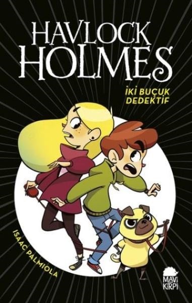İki Buçuk Dedektif - Havlock Holmes