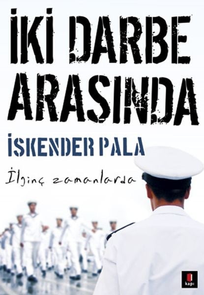 İki Darbe Arasında - İlginç Zamanlarda