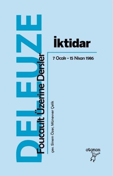 İktidar: Foucault Üzerine Dersler 7 Ocak - 15 Nisan 1986