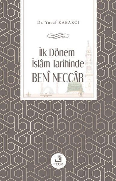 İlk Dönem İslam Tarihinde Beni Neccar