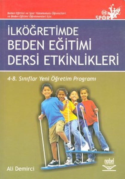 İlköğretimde Beden Eğitimi Dersi Etkinlikleri  4-8 Sınıflar Yeni Öğretim Programları