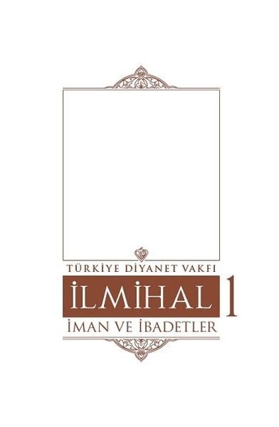 İlmihal 1 - İman ve İbadetler