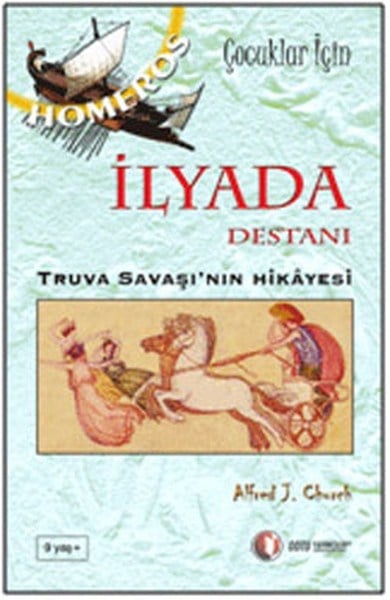 İlyada Destanı  Truva Savaşı'nın Hikayesi