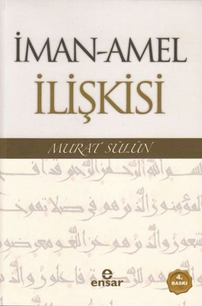 İman - Amel İlişkisi