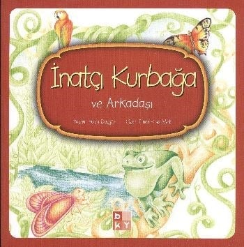 İnatçı Kurbağa ve Arkadaşı