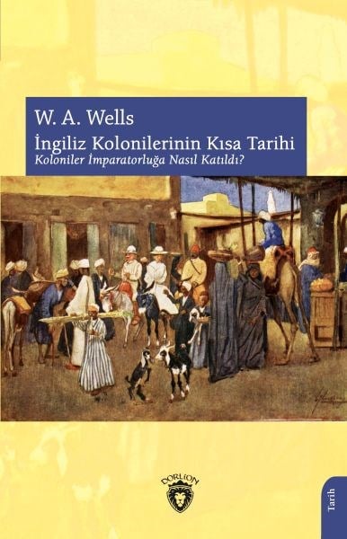 İngiliz Kolonilerinin Kısa Tarihi Koloniler İmparatorluğa Nasıl Katıldı?